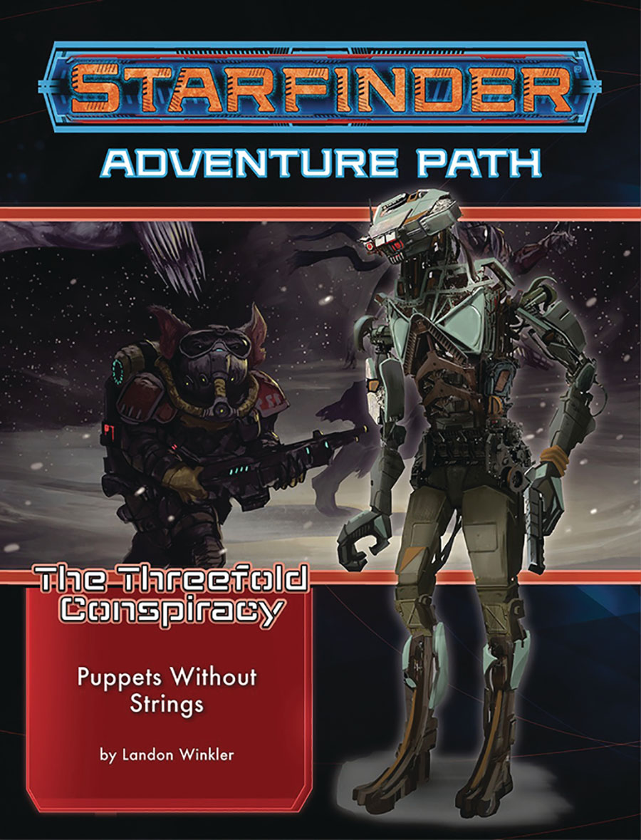 Starfinder Adventure Path Threefold Conspiracy Part 6 Puppets Without Strings TP