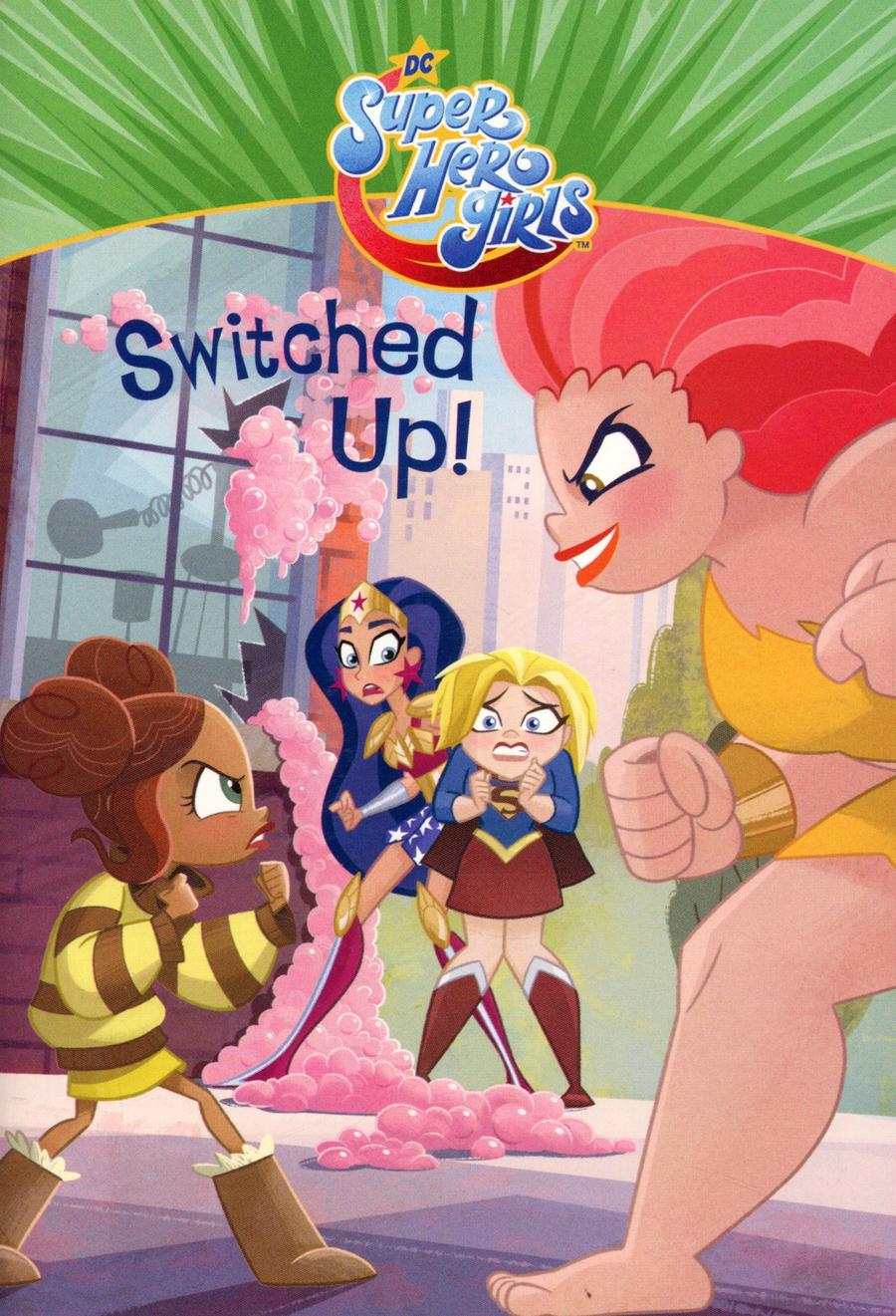 DC Super Hero Girls Switched Up SC