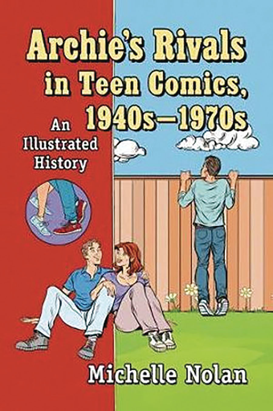 Archies Rivals In Teen Comics 1940s-1970s An Illustrated History SC