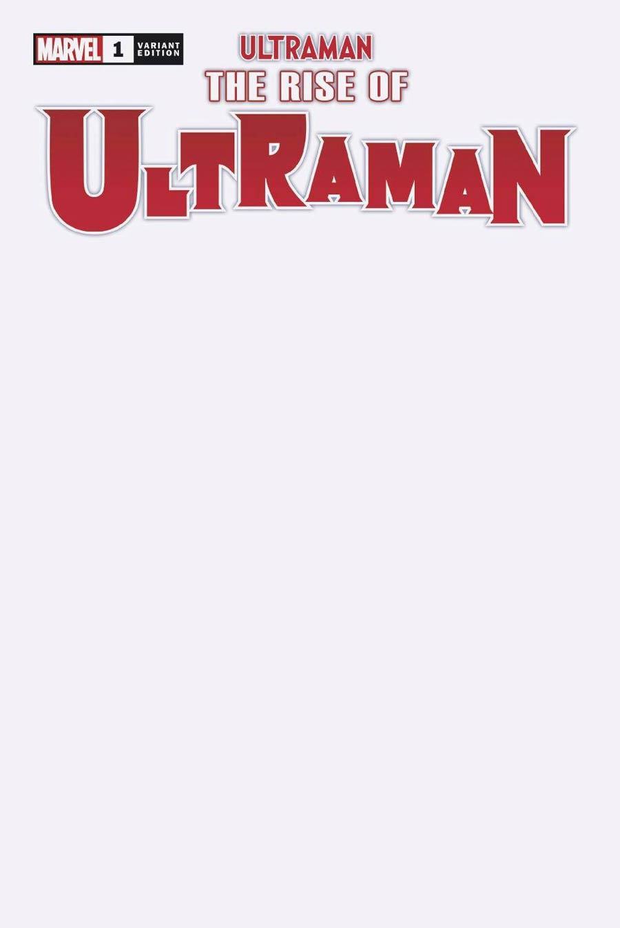 Ultraman Rise Of Ultraman #1 Cover F Variant Blank Cover