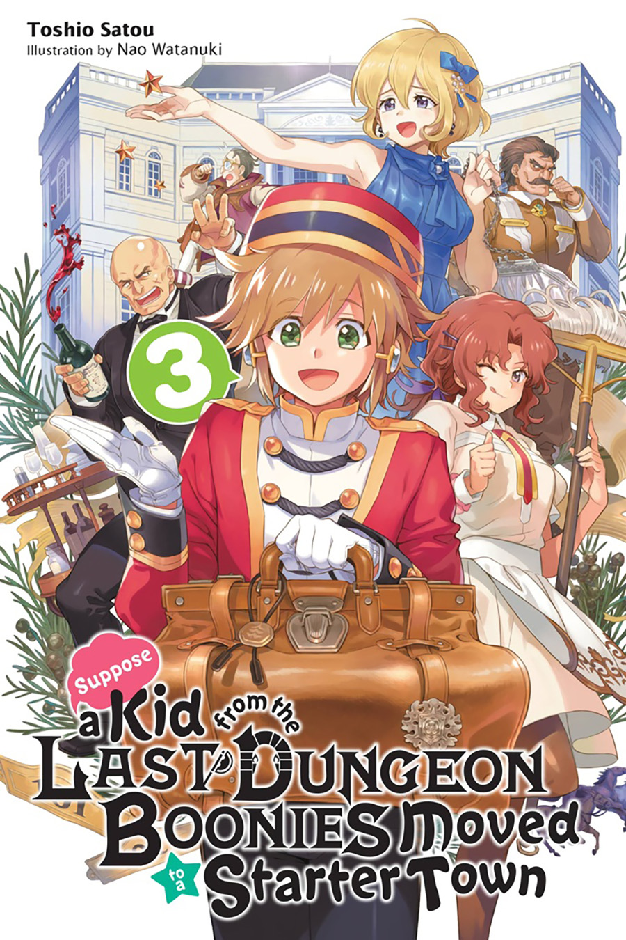 Suppose A Kid From The Last Dungeon Boonies Moved To A Starter Town Light Novel Vol 3