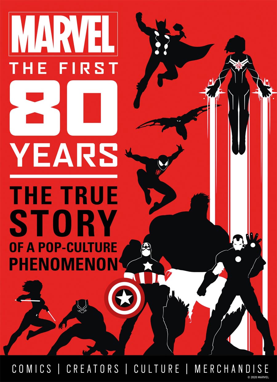 Marvel Comics The First 80 Years True Story Of A Pop-Culture Phenomenon HC