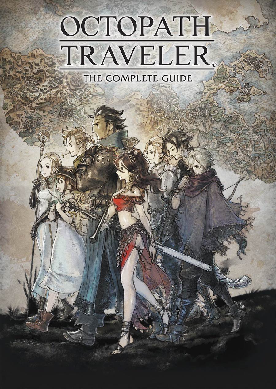 Octopath Traveler Complete Guide HC