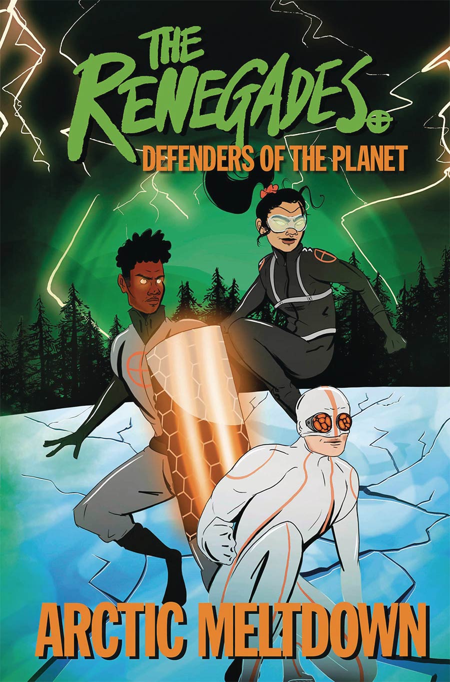 Renegades Defenders Of The Planet Vol 1 Arctic Meltdown TP