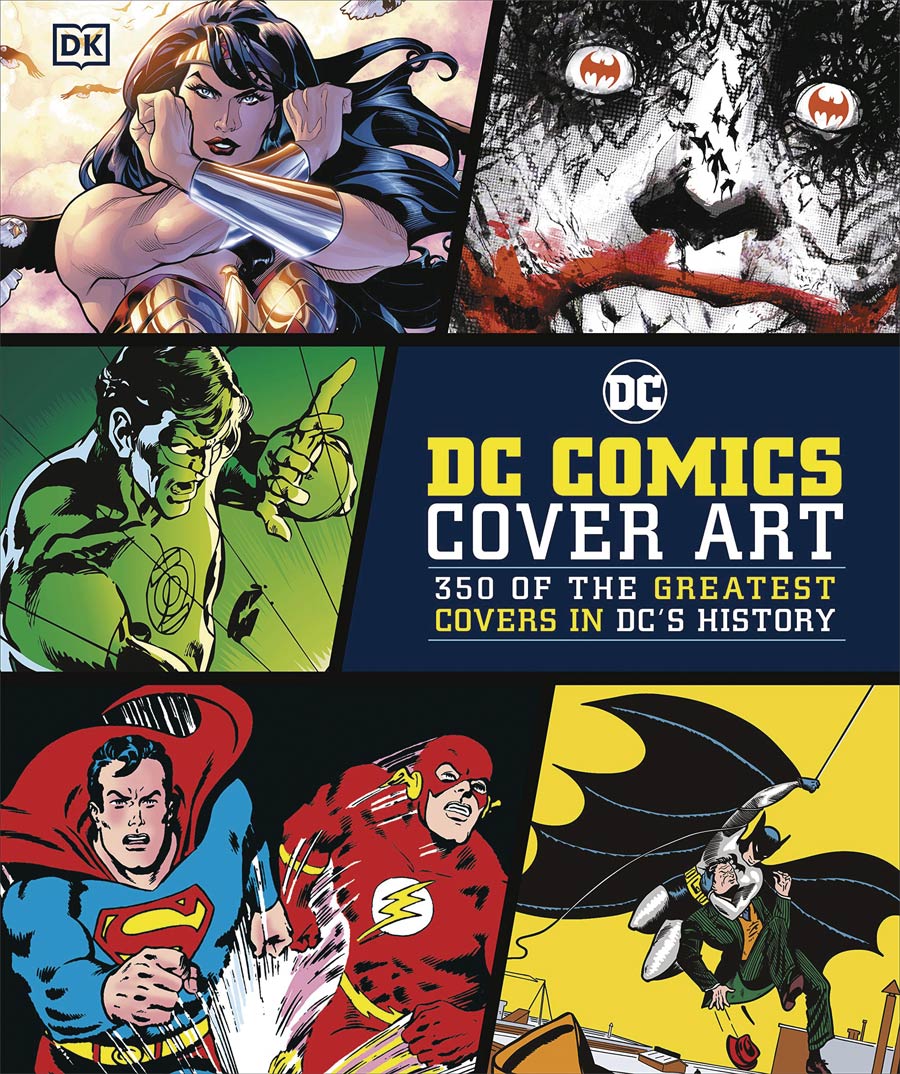 DC Comics Cover Art 350 Of The Greatest Covers In DCs History HC
