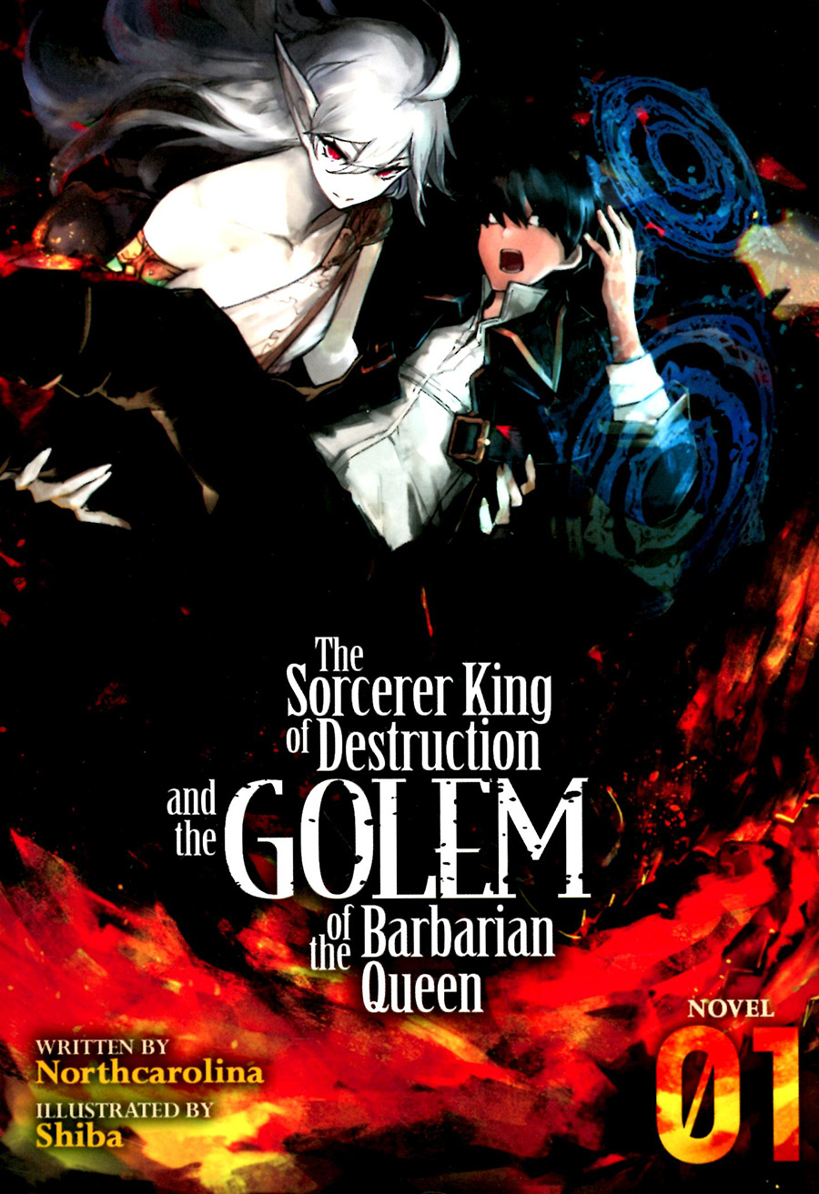 Sorcerer King Of Destruction And The Golem Of The Barbarian Queen Light Novel Vol 1