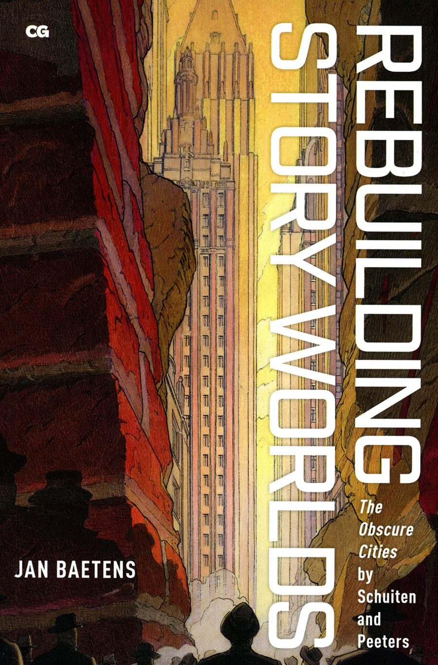 Rebuilding Story Worlds Obscure Cities By Schuiten And Peeters SC