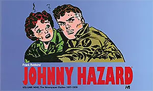 Frank Robbins Johnny Hazard Newspaper Dailies Vol 9 1957-1959 HC