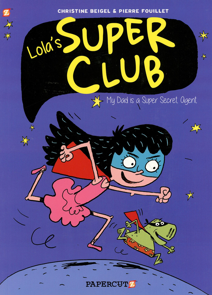 Lolas Super Club Vol 1 My Dad Is A Super Secret Agent TP