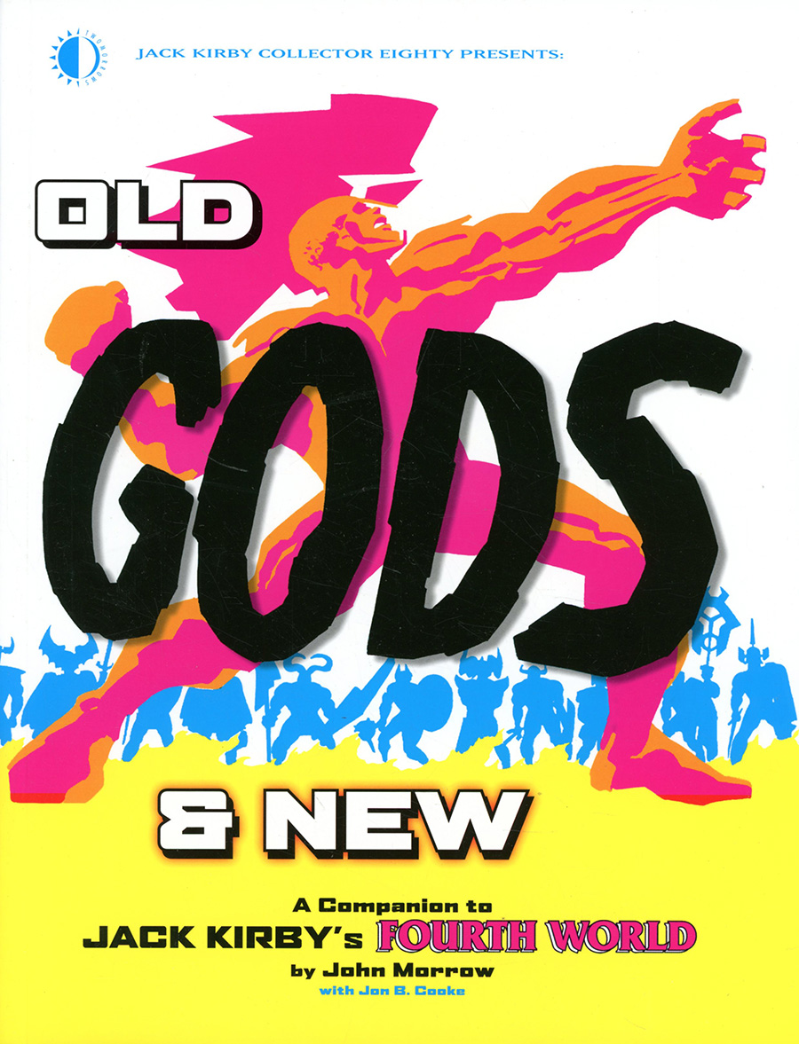 Jack Kirby Collector #80 Old Gods & New A Companion To Jack Kirbys Fourth World