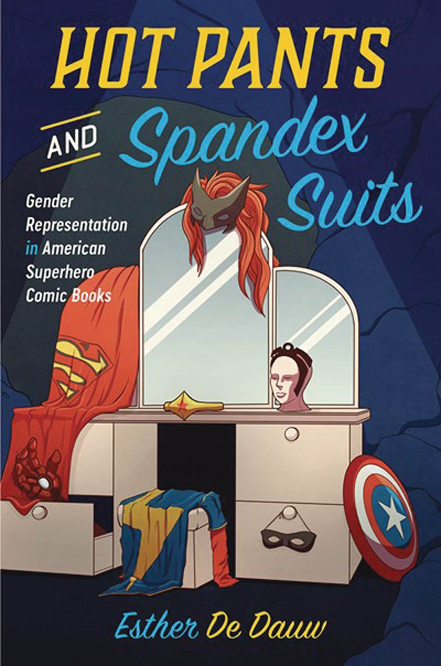 Hot Pants And Spandex Suits Gender Representation In American Comics SC