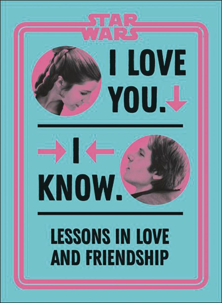 Star Wars I Love You I Know Lessons In Love And Friendship HC