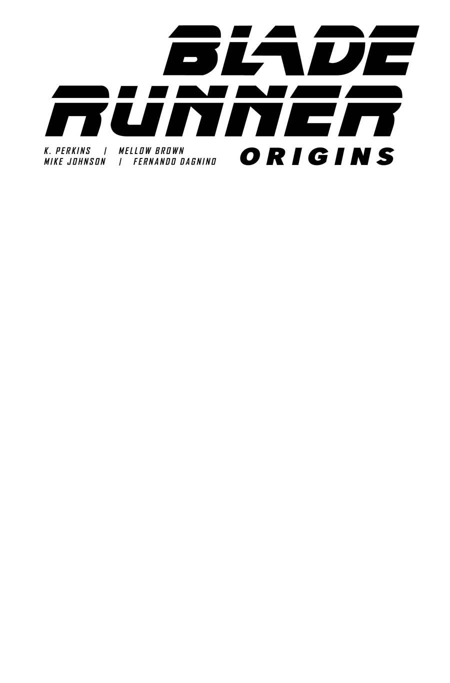 Blade Runner Origins #1 Cover F Variant Blank Cover