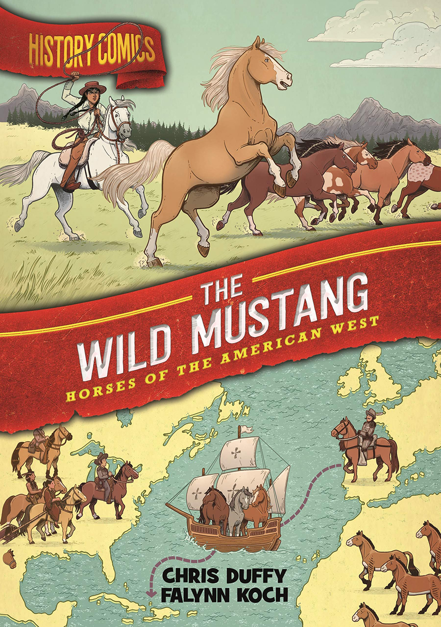 History Comics Wild Mustang Horses Of The American West TP