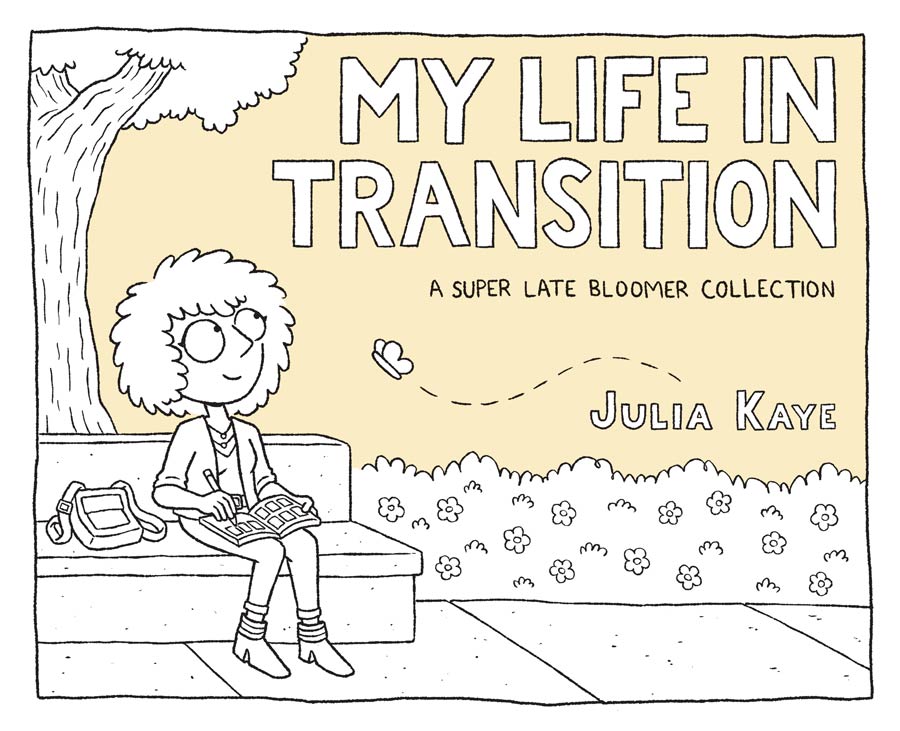 My Life In Transition A Super Late Bloomer Collection TP