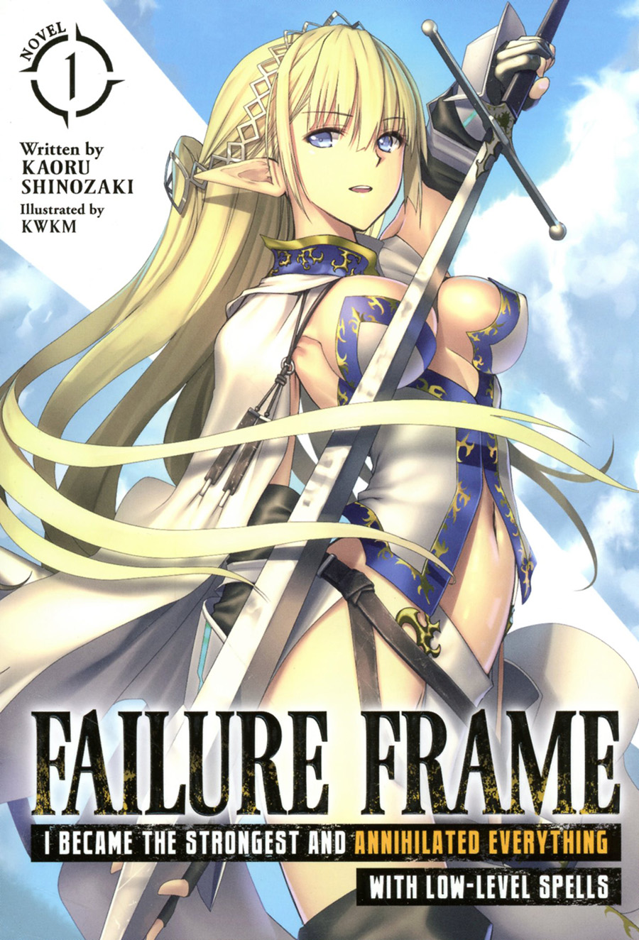 Failure Frame I Became The Strongest And Annihilated Everything With Low-Level Spells Light Novel Vol 1