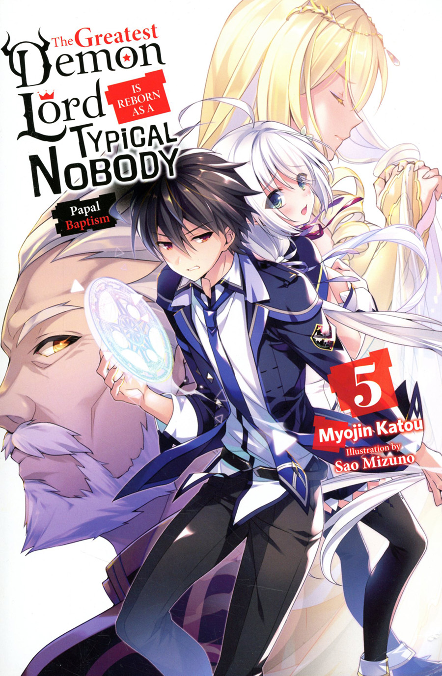Greatest Demon Lord Is Reborn As A Typical Nobody Light Novel Vol 5 Papal Baptism TP