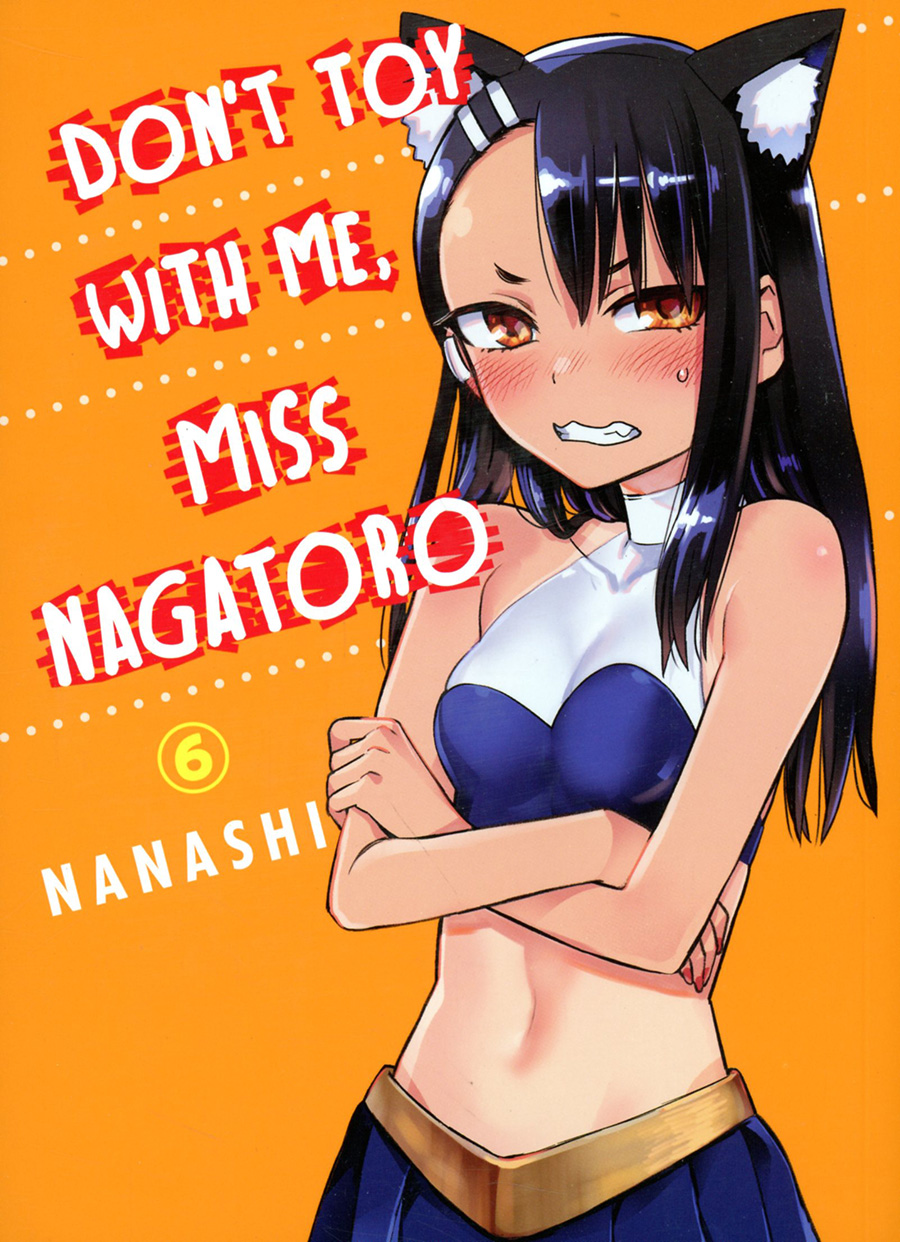 Dont Toy With Me Miss Nagatoro Vol 6 GN
