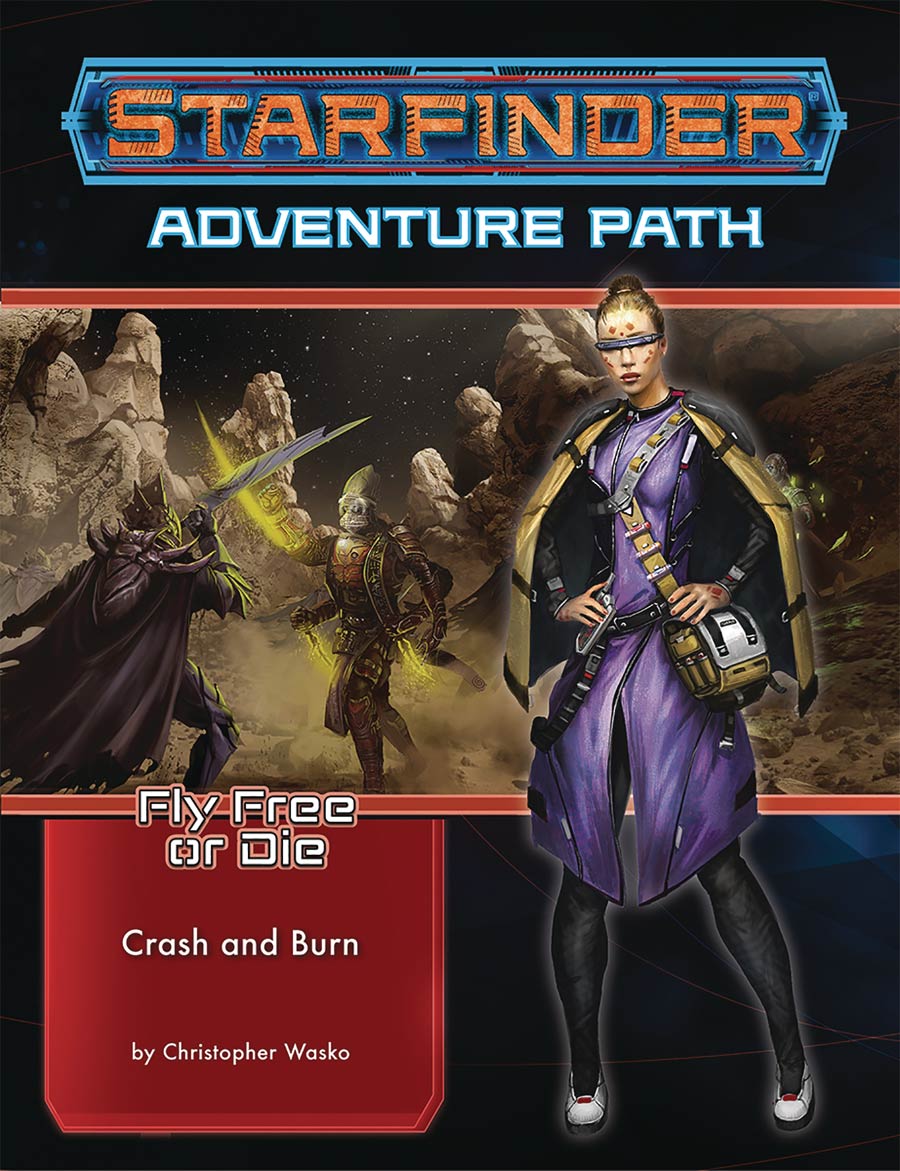 Starfinder Adventure Path Fly Free Or Die Part 5 Crash And Burn TP