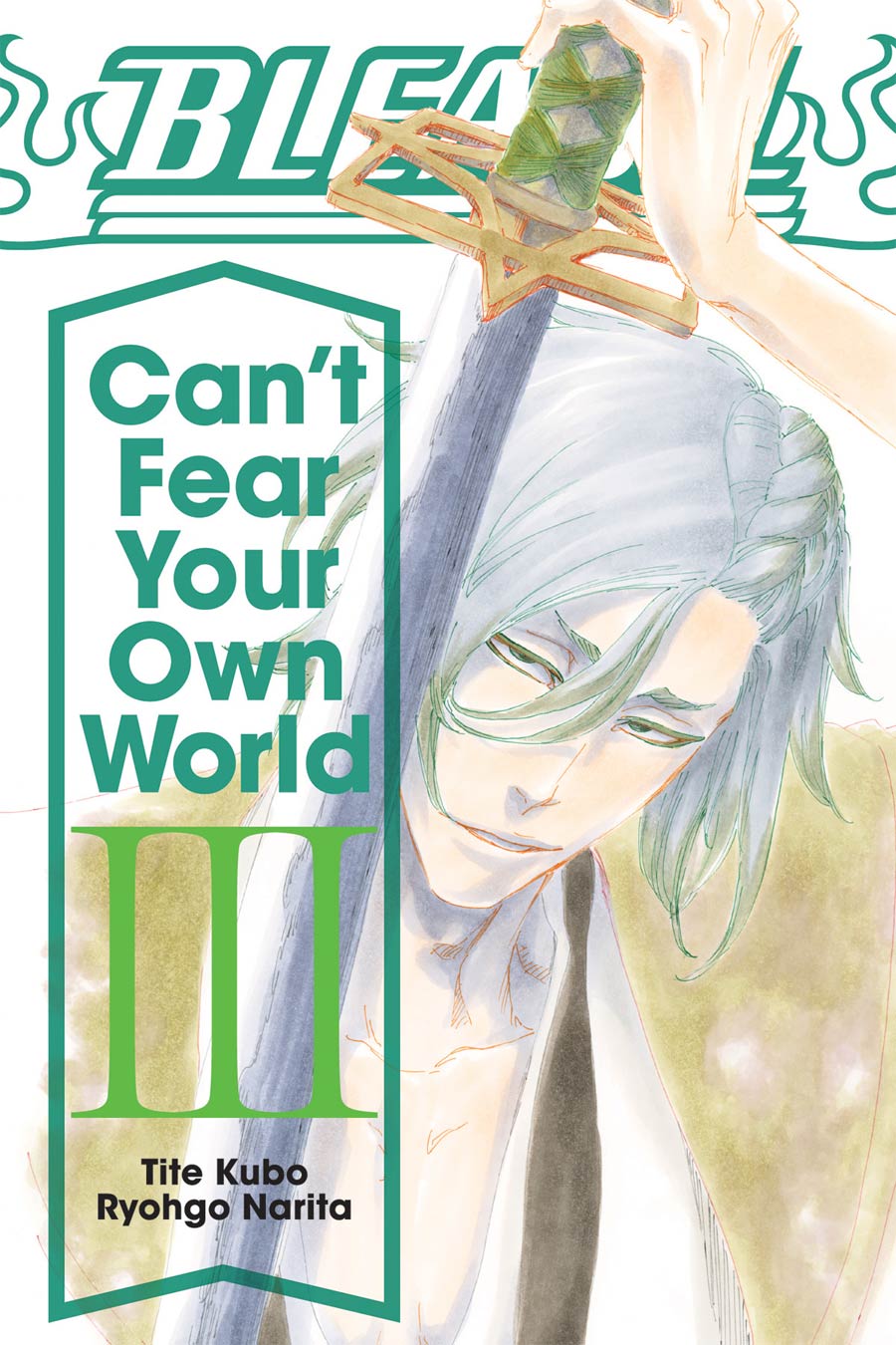 Bleach Cant Fear Your Own World Vol 3 TP