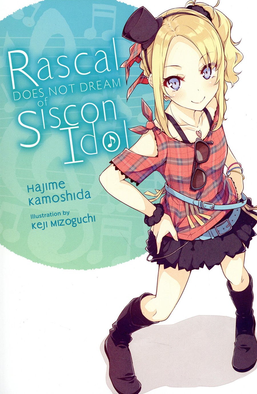 Rascal Does Not Dream Of Siscon Idol Light Novel SC