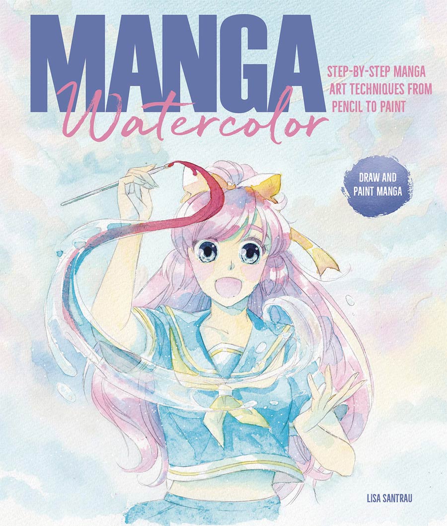 Manga Watercolor Step-By-Step Manga Art Techniques From Pencil To Paint SC
