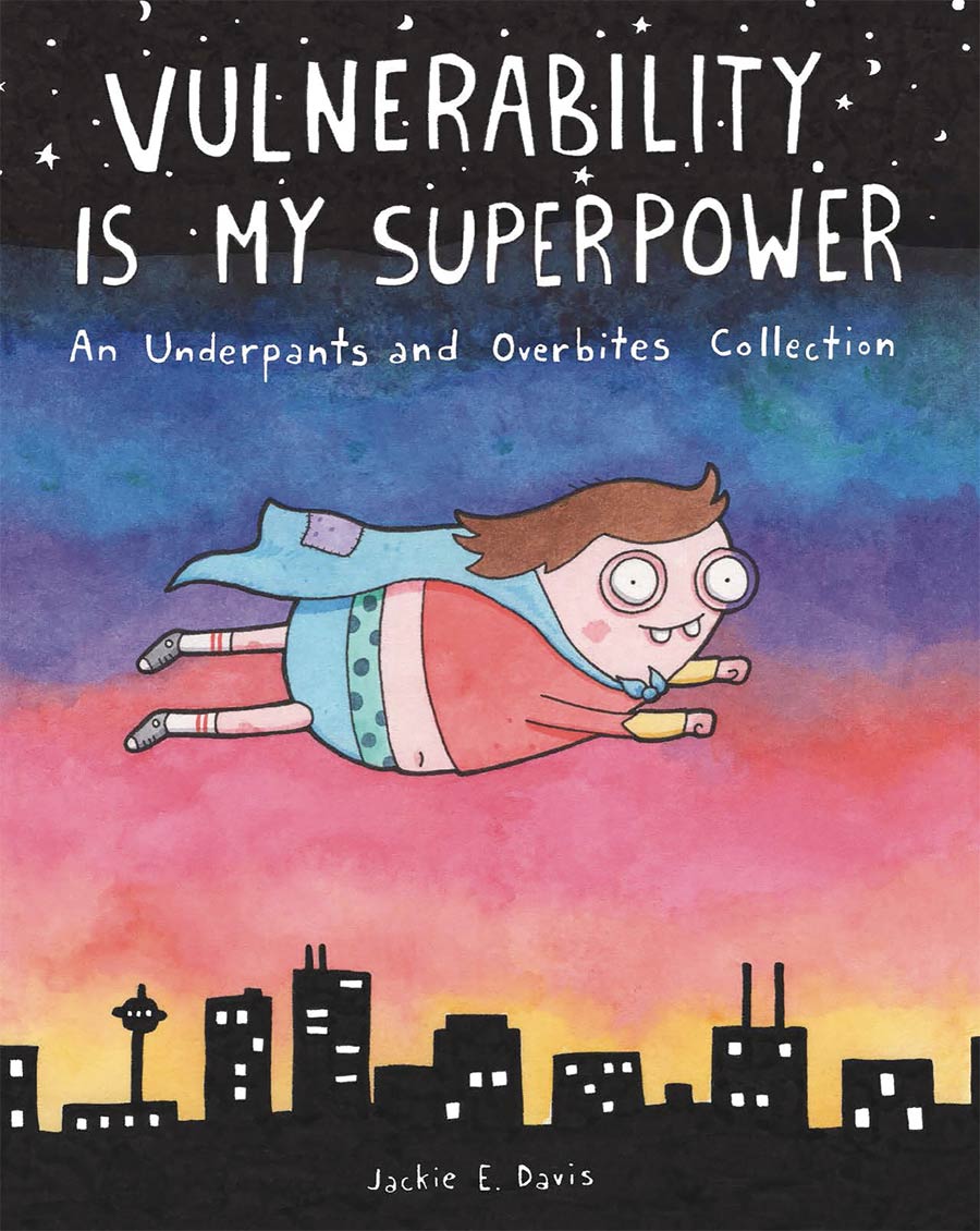 Vulnerability Is My Superpower An Underpants & Overbites Collection TP
