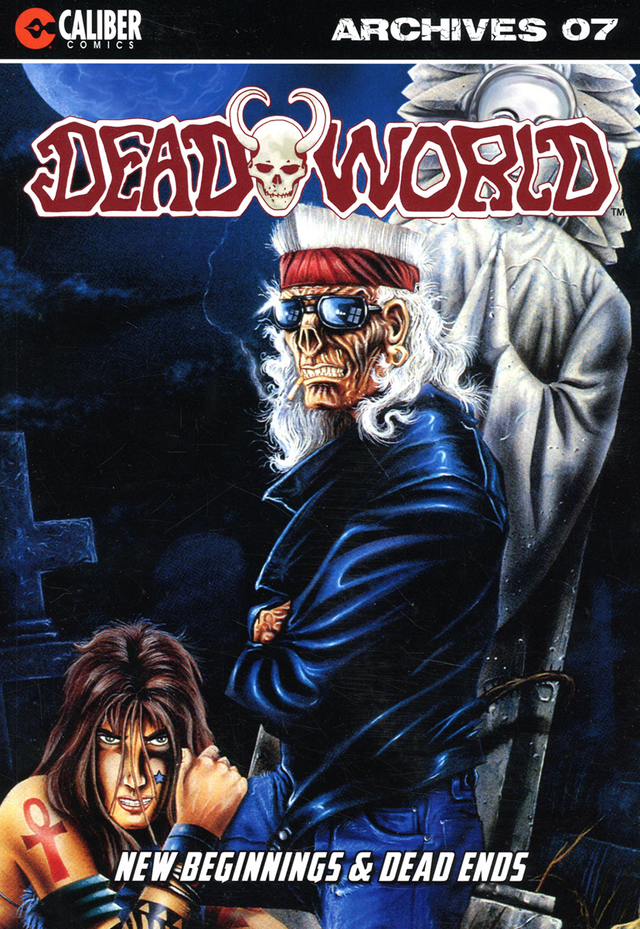 Deadworld Archives Book 7 New Beginnings & Dead Ends TP