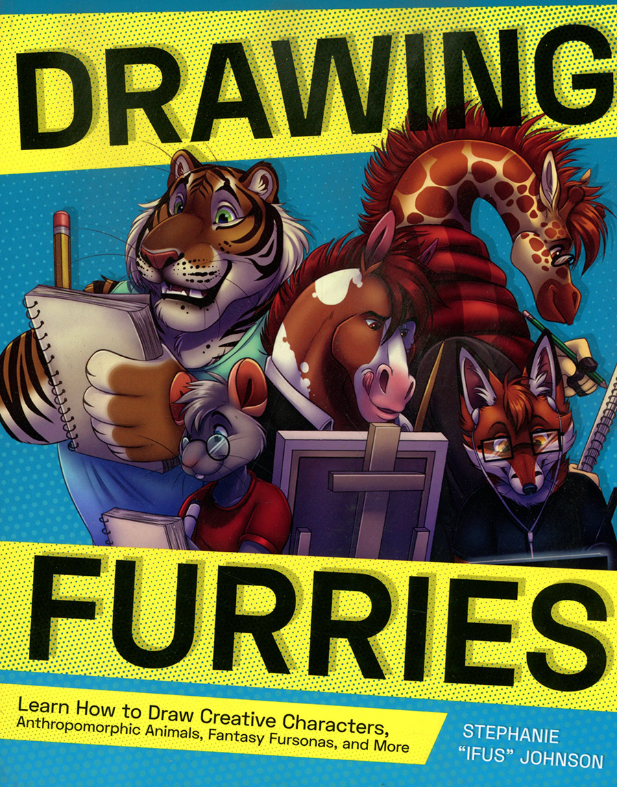 Drawing Furries Learn How To Draw Creative Characters Anthropomorphic Animals Fantasy Fursonas And More SC