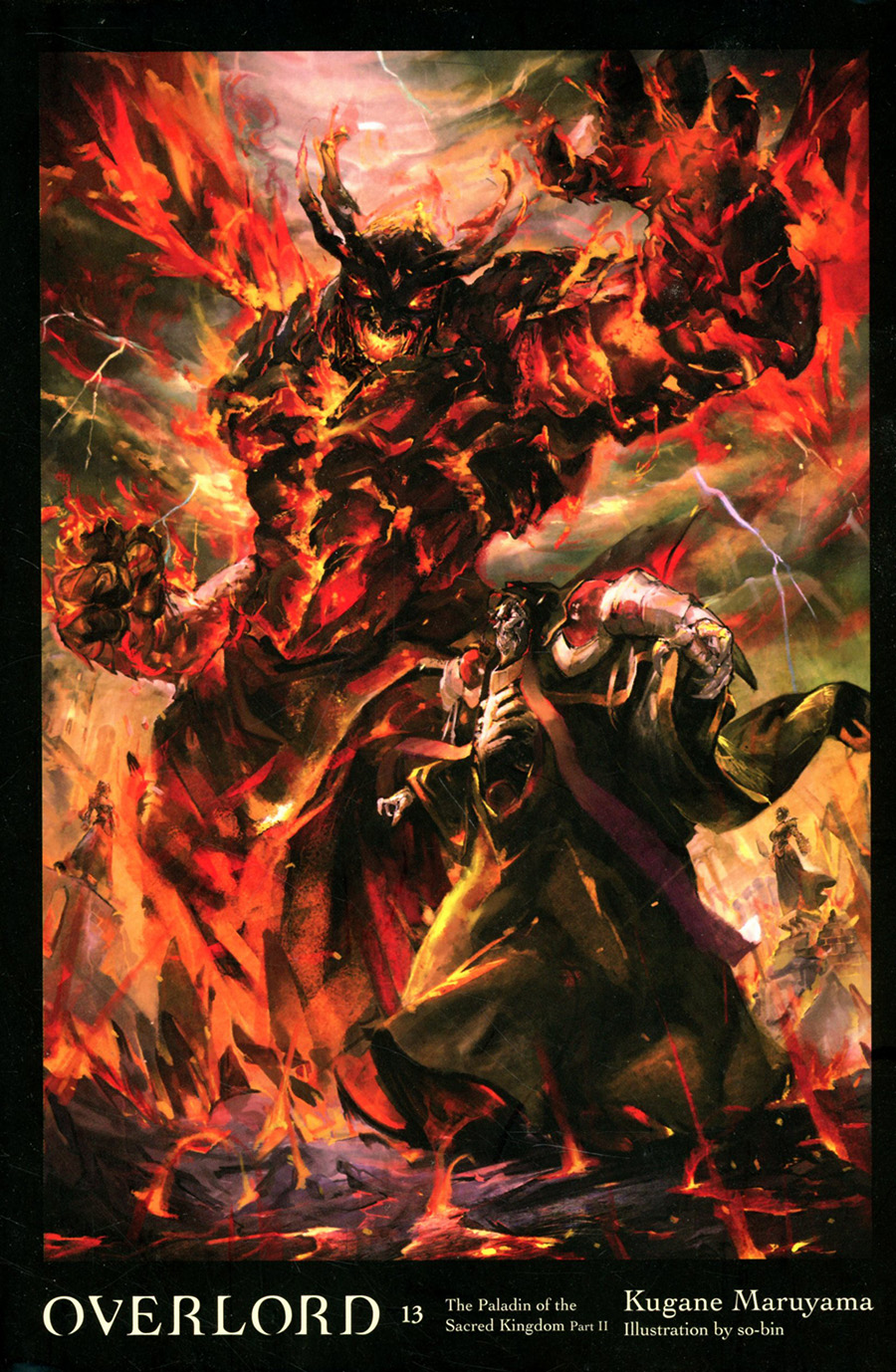 Overlord Light Novel Vol 13 The Paladin Of The Sacred Kingdom Part II HC