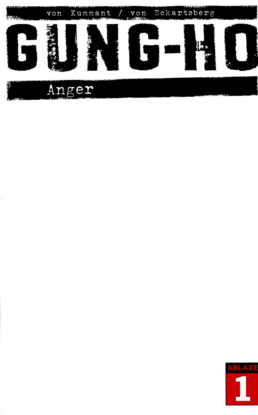 Gung-Ho Anger #1 Cover E Variant Blank Cover