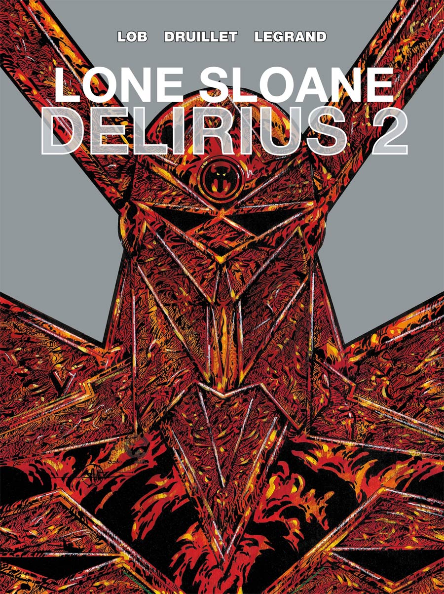 Lone Sloane Vol 2 Delirius HC
