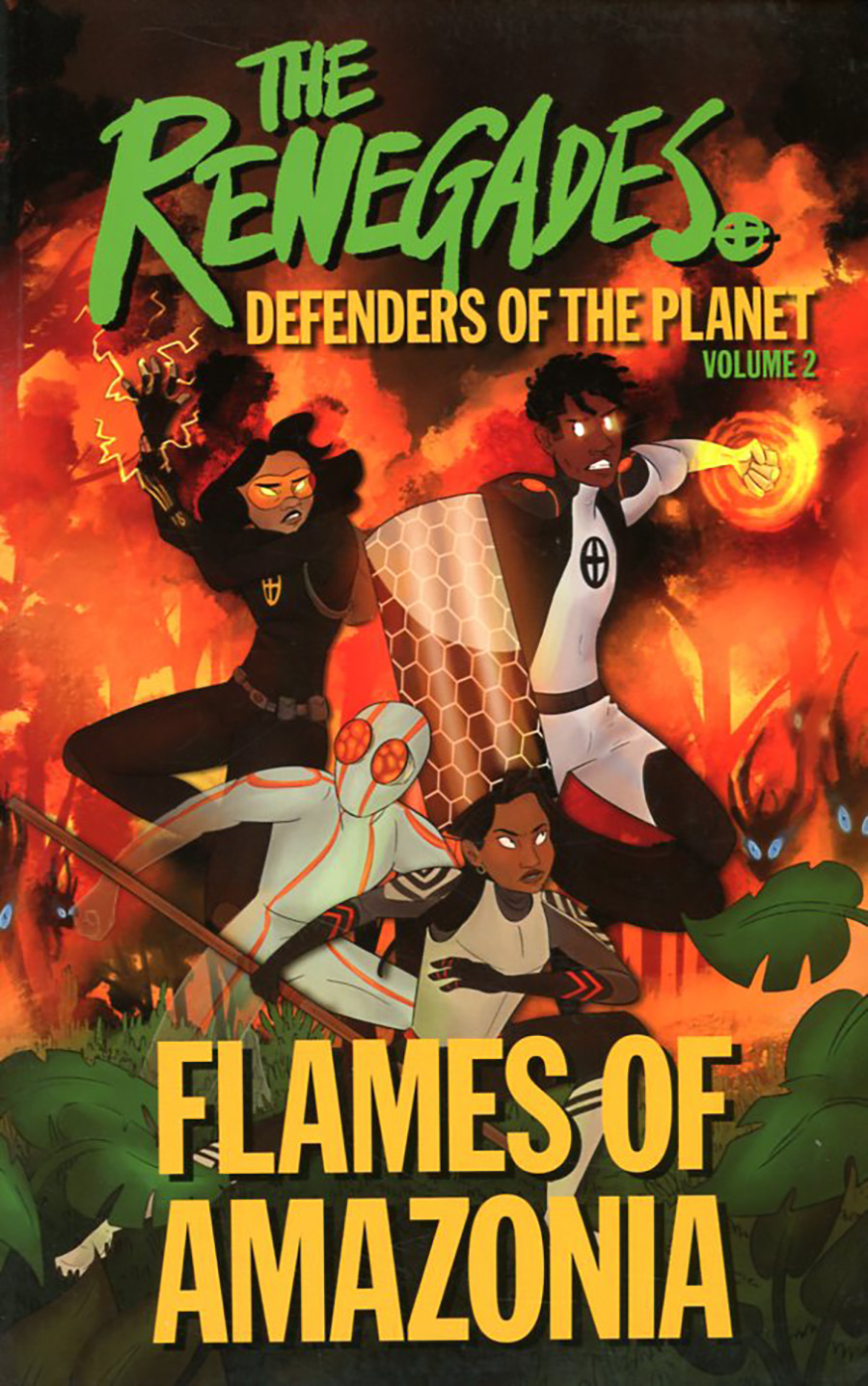 Renegades Defenders Of The Planet Vol 2 Flames Of Amazonia TP