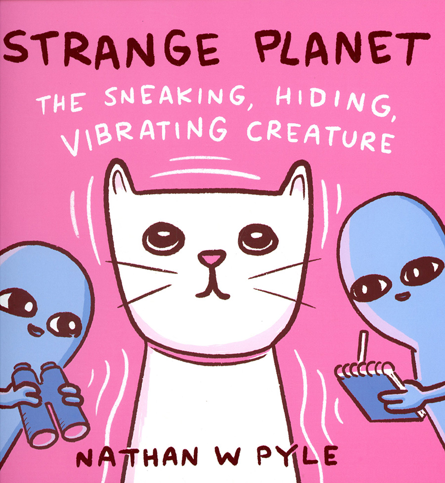 Strange Planet The Sneaking Hiding Vibrating Creature HC
