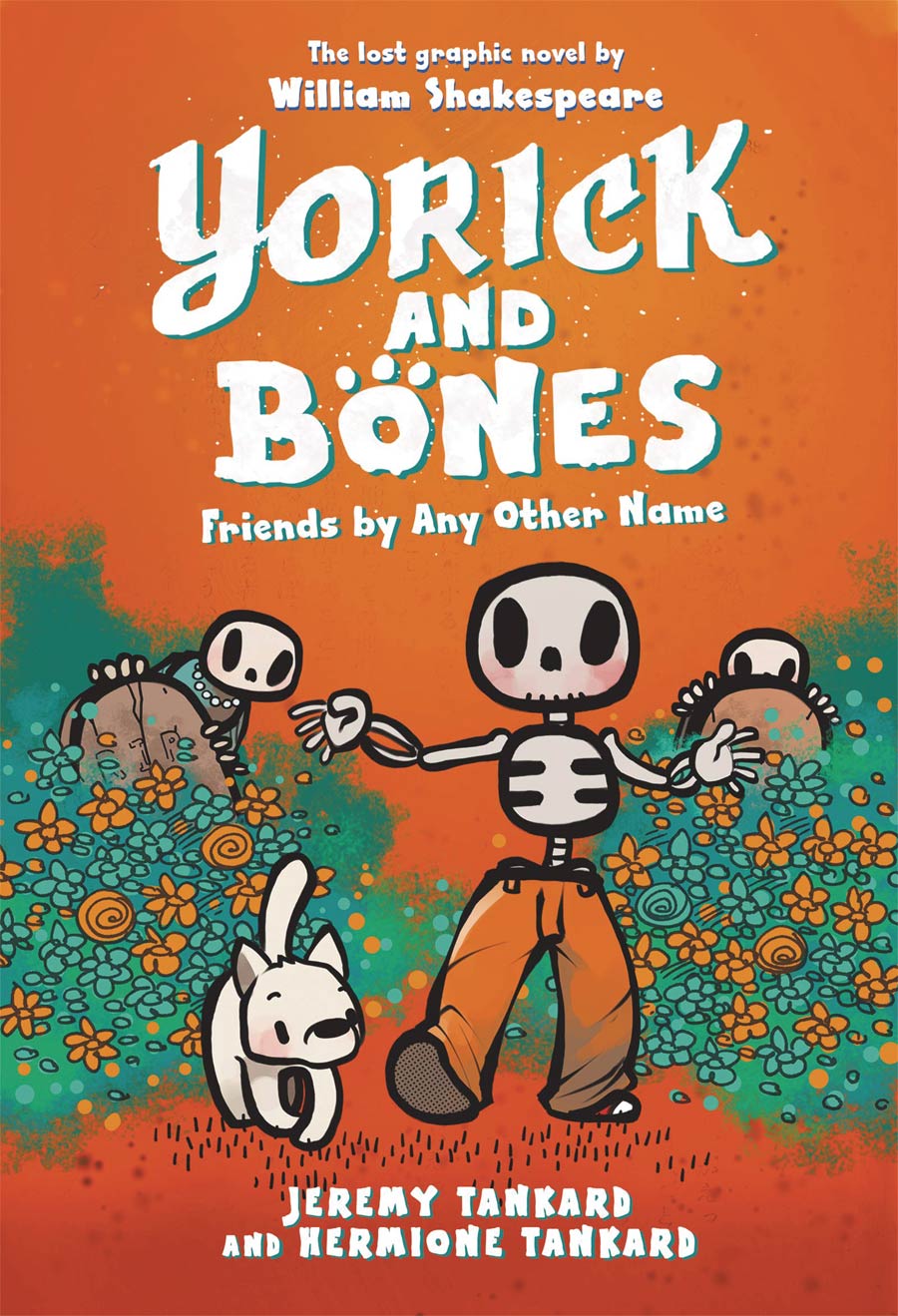 Yorick And Bones Friends By Any Other Name HC