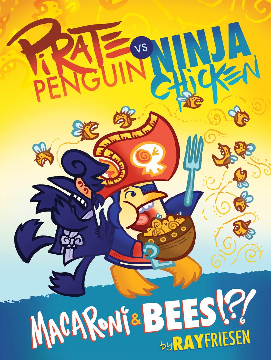 Pirate Penguin vs Ninja Chicken Vol 3 Macaroni And Bees HC