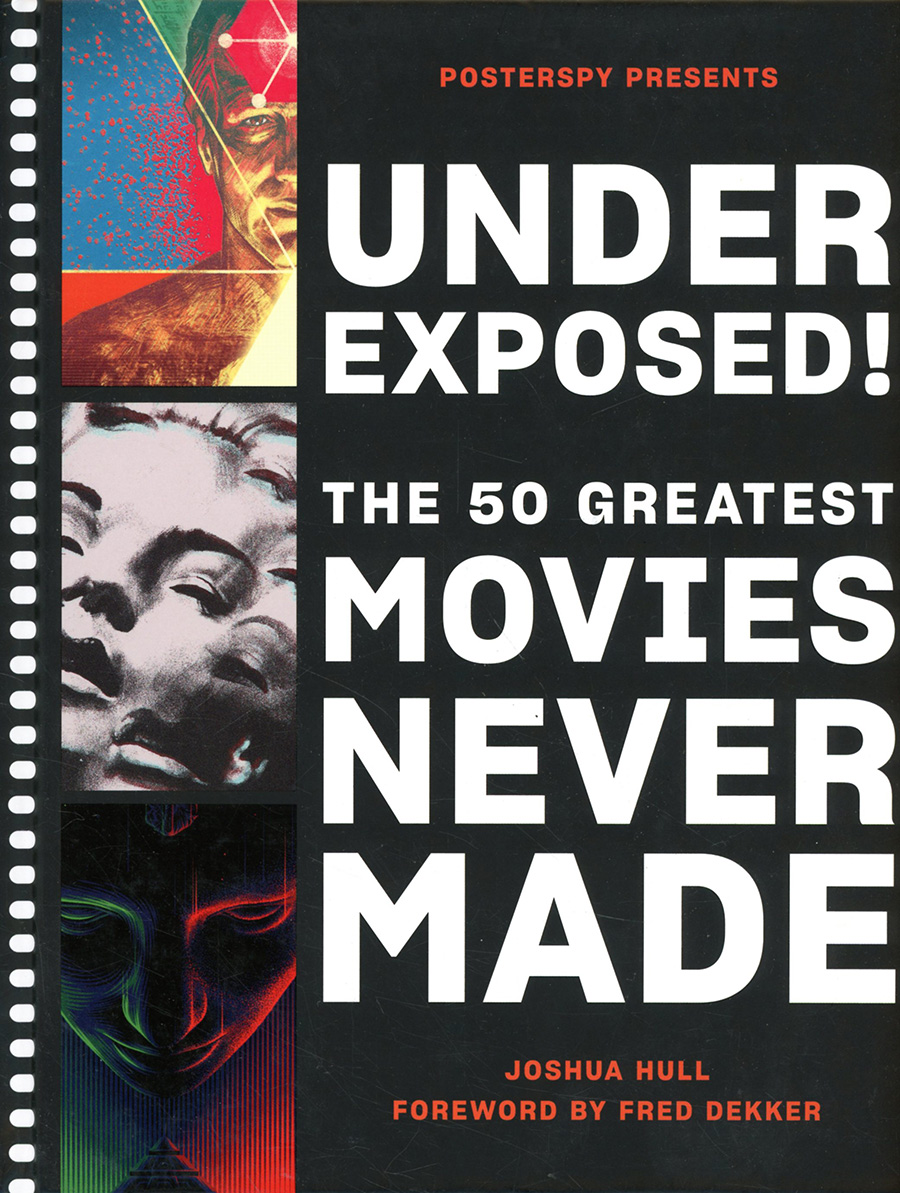 Underexposed 50 Greatest Movies Never Made HC