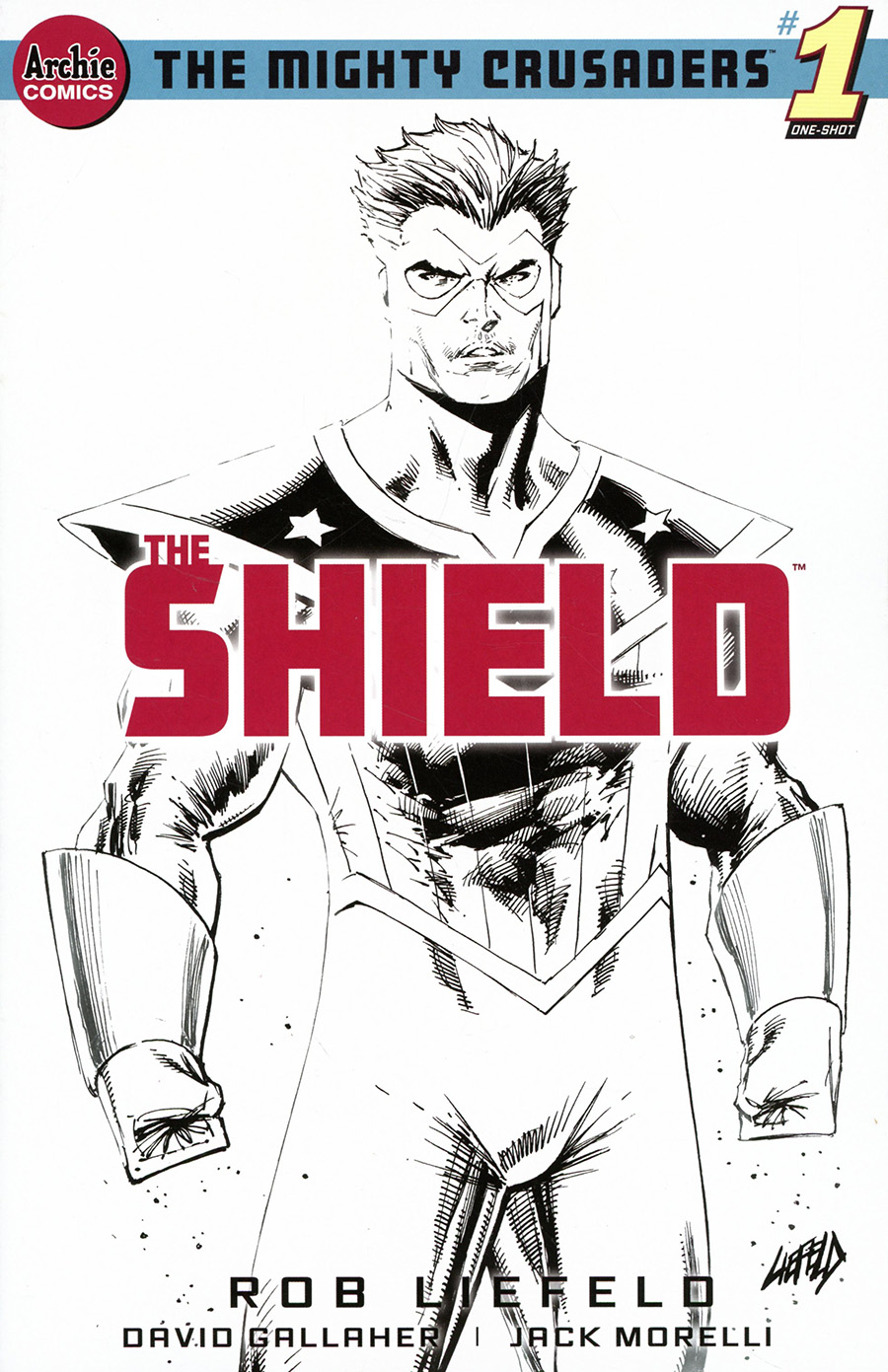 Mighty Crusaders (One Shot) #1 The Shield Cover G Variant Rob Liefeld Sketch Cover