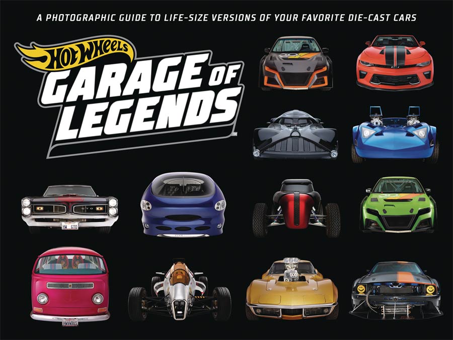 Hot Wheels Garage Of Legends Photographic Guide To Life-Size Versions Of Your Favorite Die-Cast Cars HC