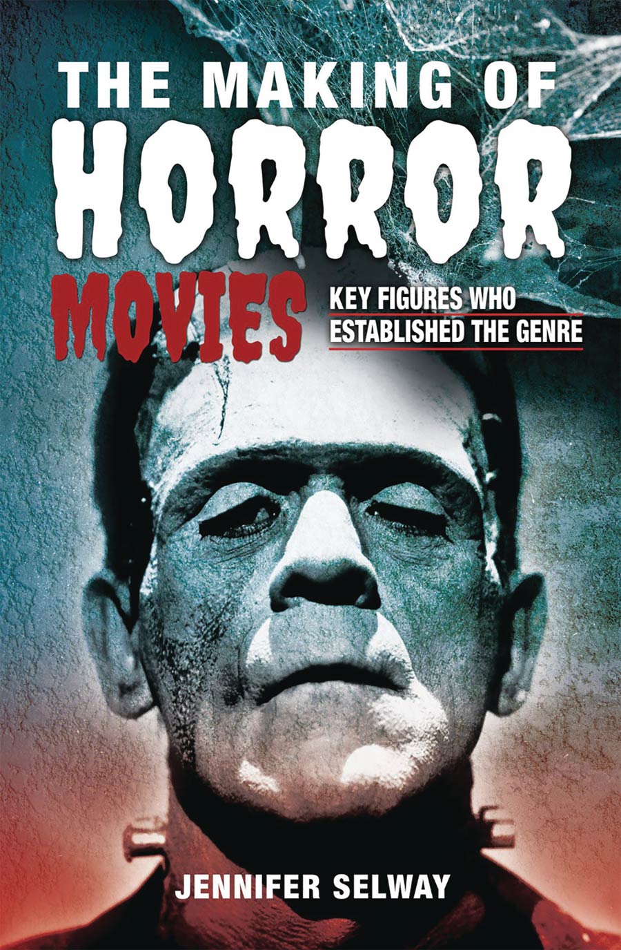 Making Of Horror Movies Key Figures Who Established The Genre HC