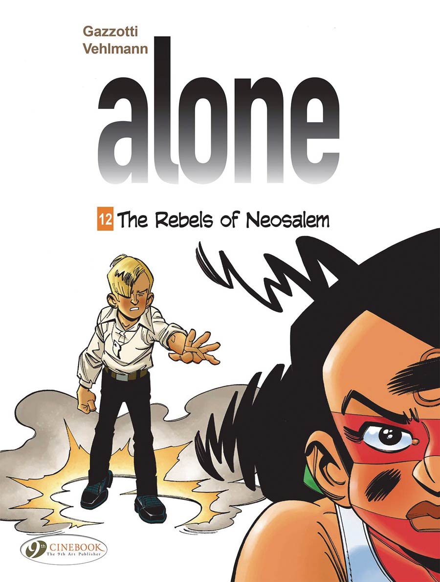Alone Vol 12 Rebels Of Neosalem GN