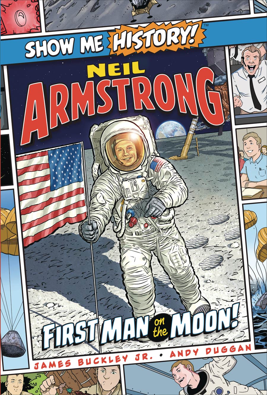 Show Me History Neil Armstrong First Man On The Moon HC