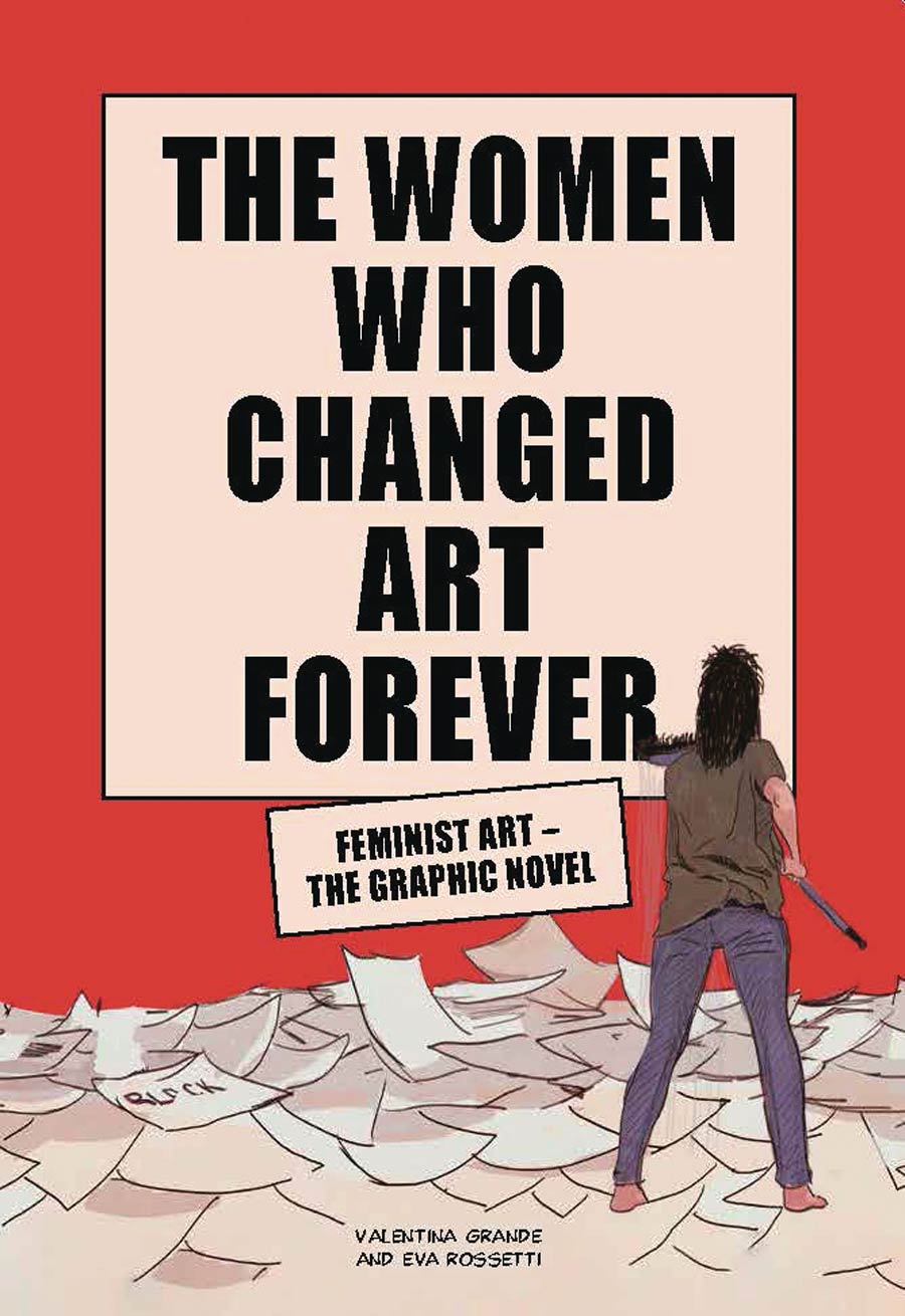 Women Who Changed Art Forever Feminist Art The Graphic Novel HC