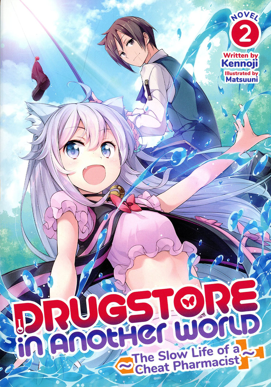 Drugstore In Another World Slow Life Of A Cheat Pharmacist Light Novel Vol 2
