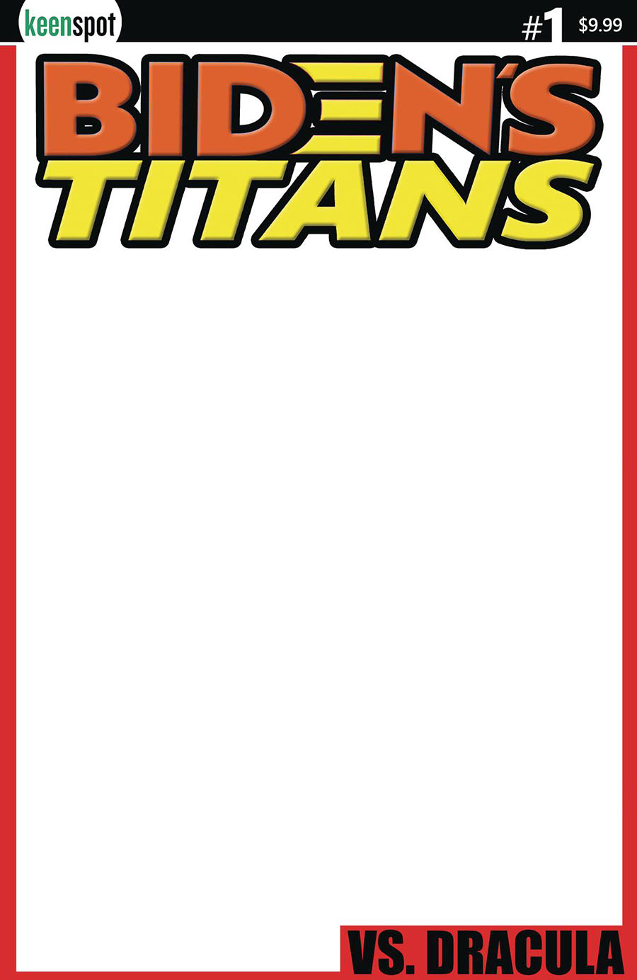 Bidens Titans vs Dracula Cover D Variant Blank Cover