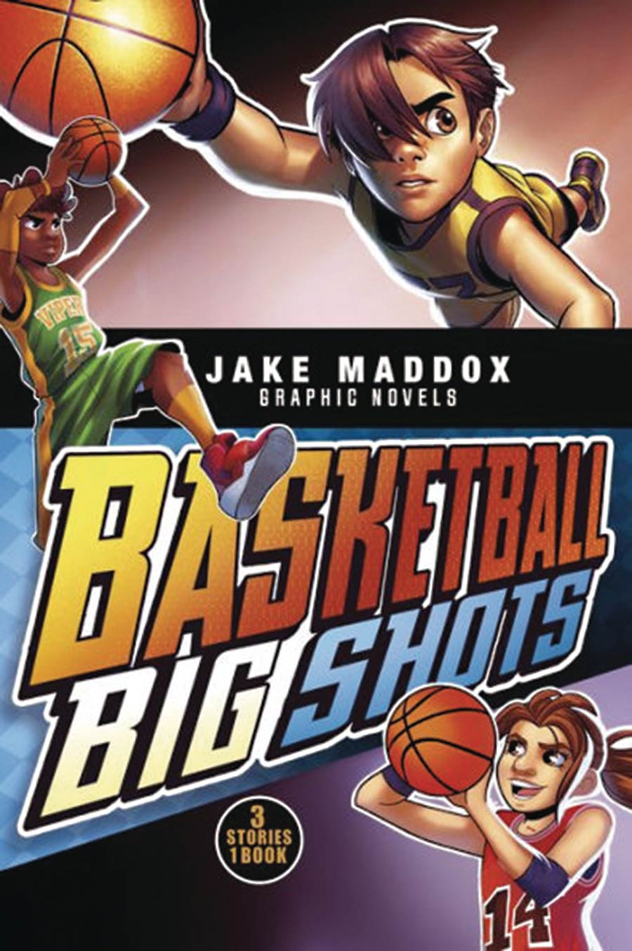 Jake Maddox Graphic Novels Basketball Big Shots TP