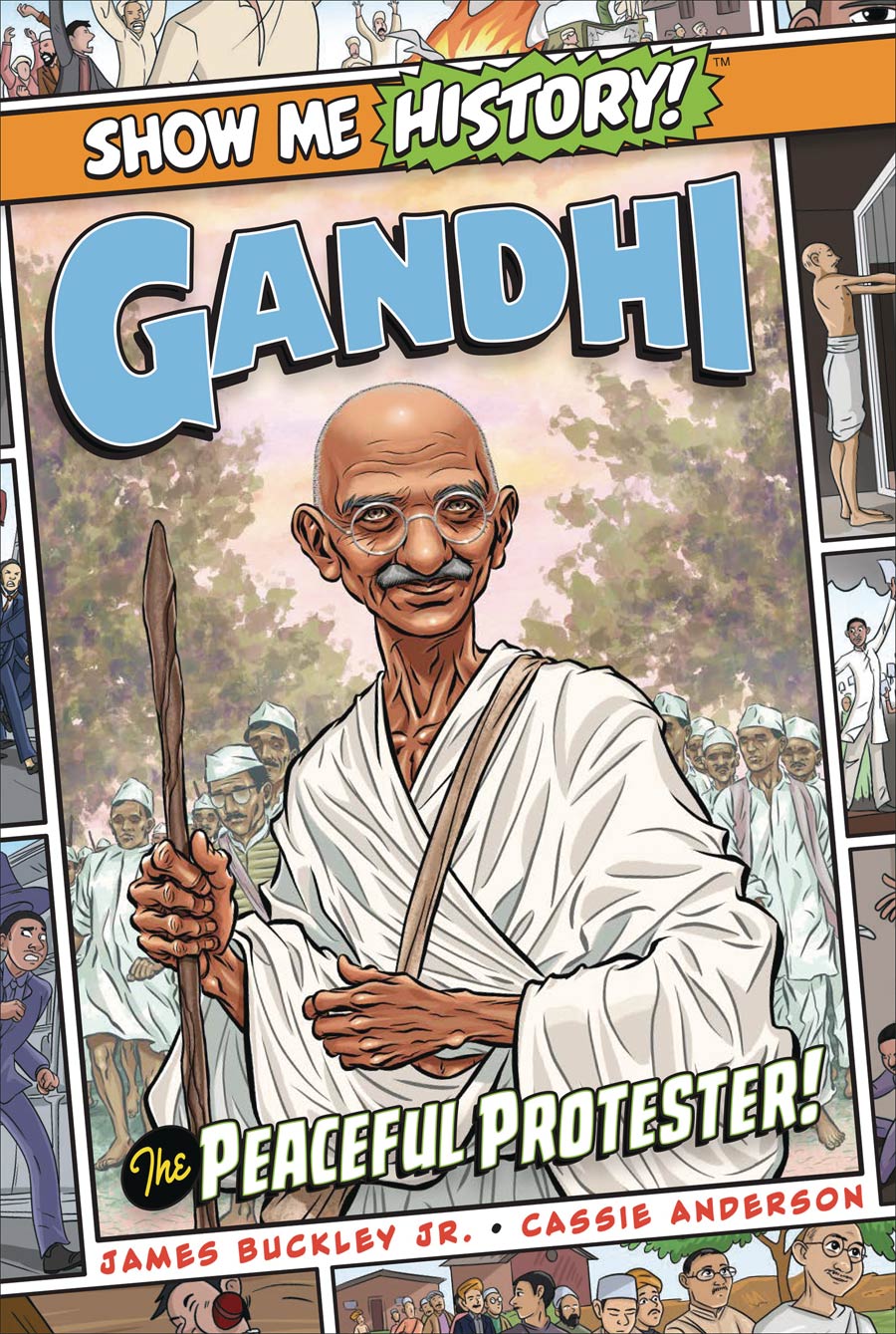 Show Me History Gandhi The Peaceful Protester HC