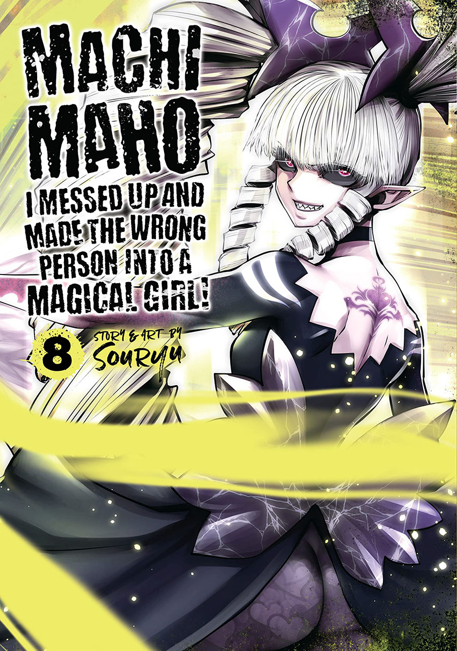 Machimaho I Messed Up And Made The Wrong Person Into A Magical Girl Vol 8 GN