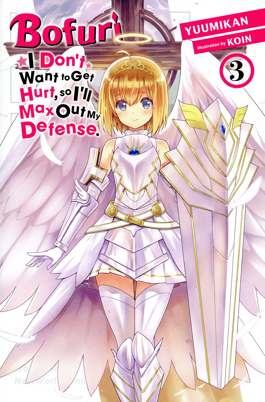 BOFURI I Dont Want To Get Hurt So Ill Max Out My Defense Novel Vol 3 SC