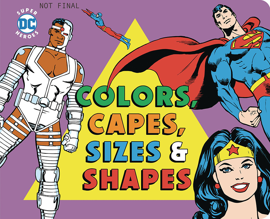 DC Super Heroes Colors Capes Sizes & Shapes Board Book HC